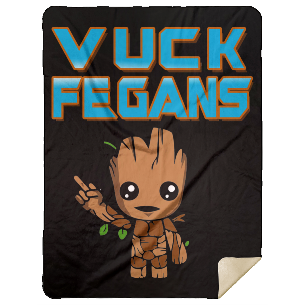 ArtichokeUSA Custom Design. Vuck Fegans. 85% Go Back Anyway. Groot Fan Art. Mink Sherpa Blanket 60x80