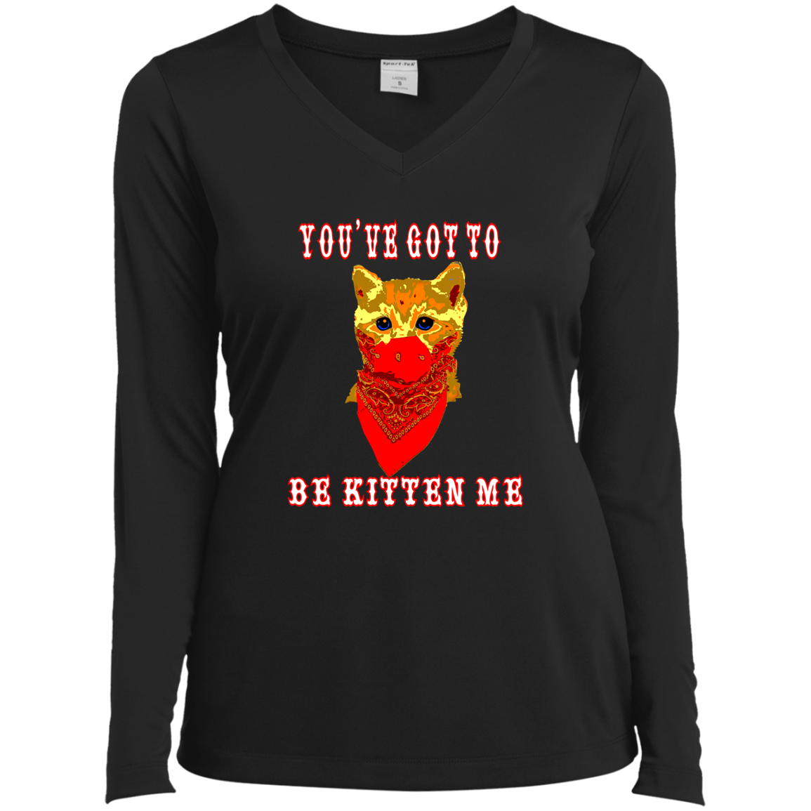 ArtichokeUSA Custom Design. You've Got To Be Kitten Me?! 2020, Not What We Expected. Ladies’ Long Sleeve Performance V-Neck Tee