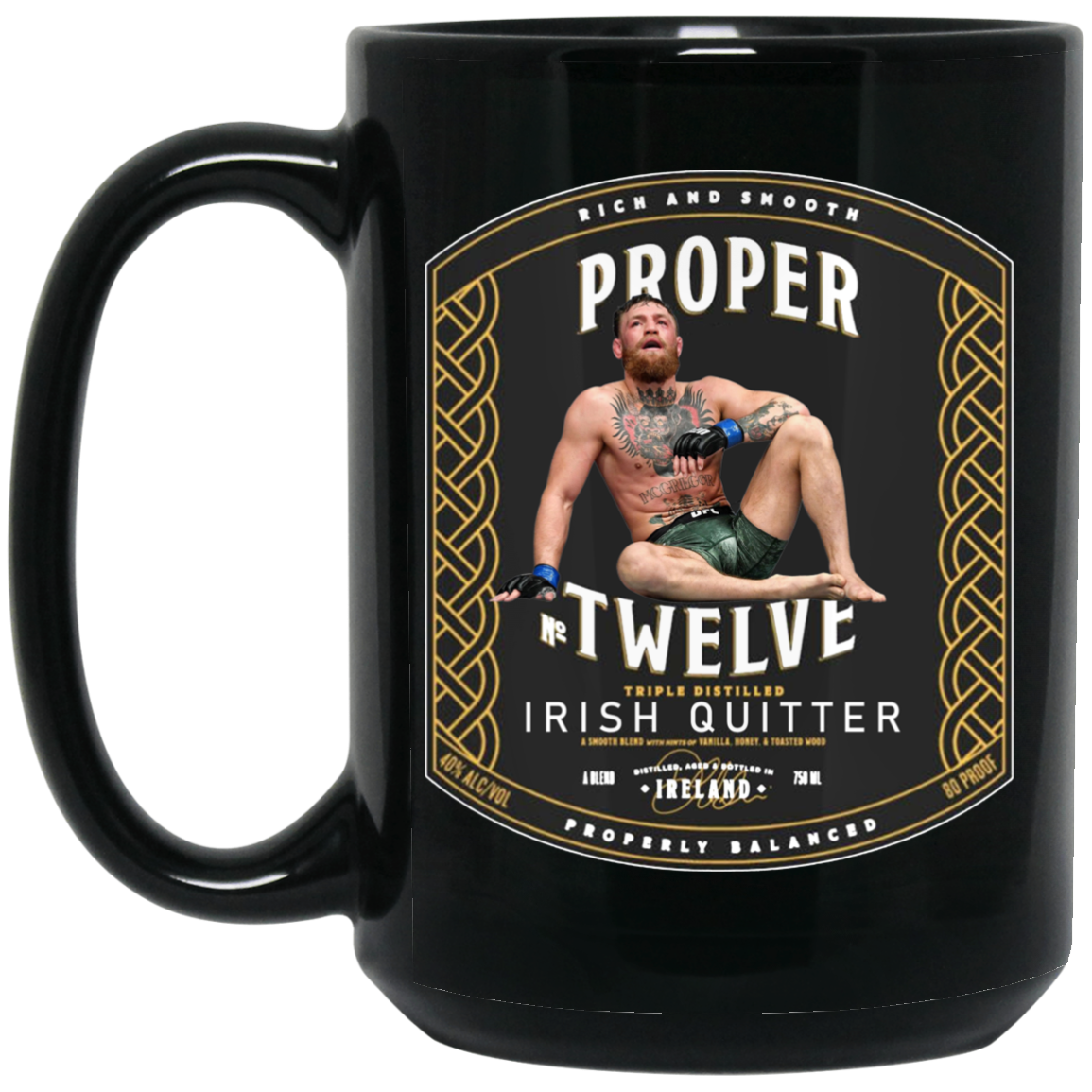 Artichoke Fight Gear Custom Design #22. Irish Quitter. Proper Twelve / Conor McGreggor Parody. MMA. 15 oz. Black Mug