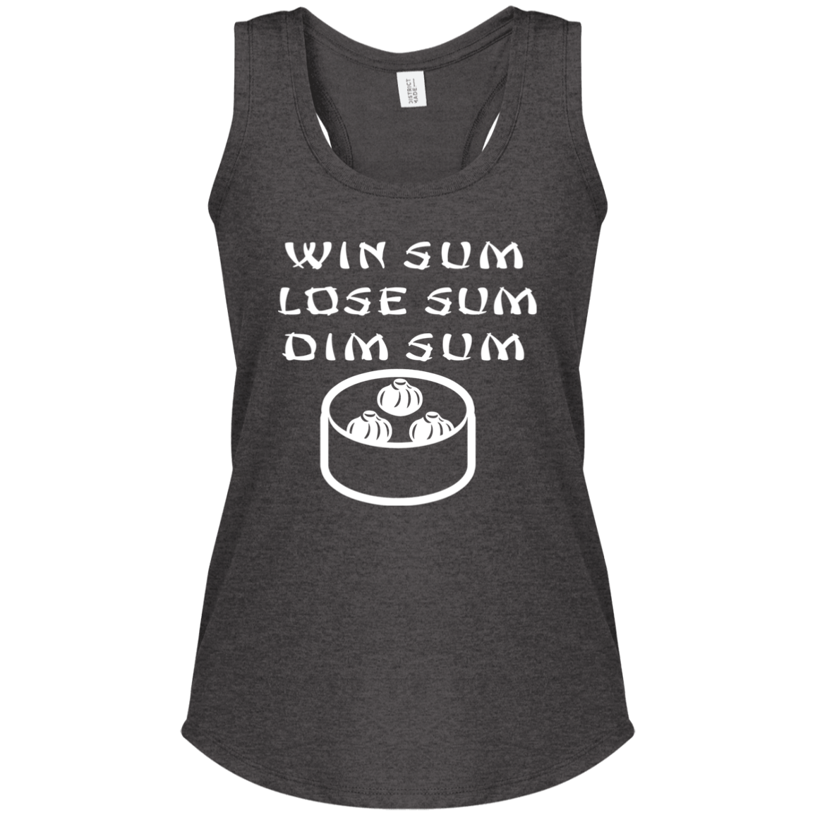 ArtichokeUSA Custom Design. WIN SUM. LOSE SUM. DIM SUM. Ladies' Tri Racerback Tank