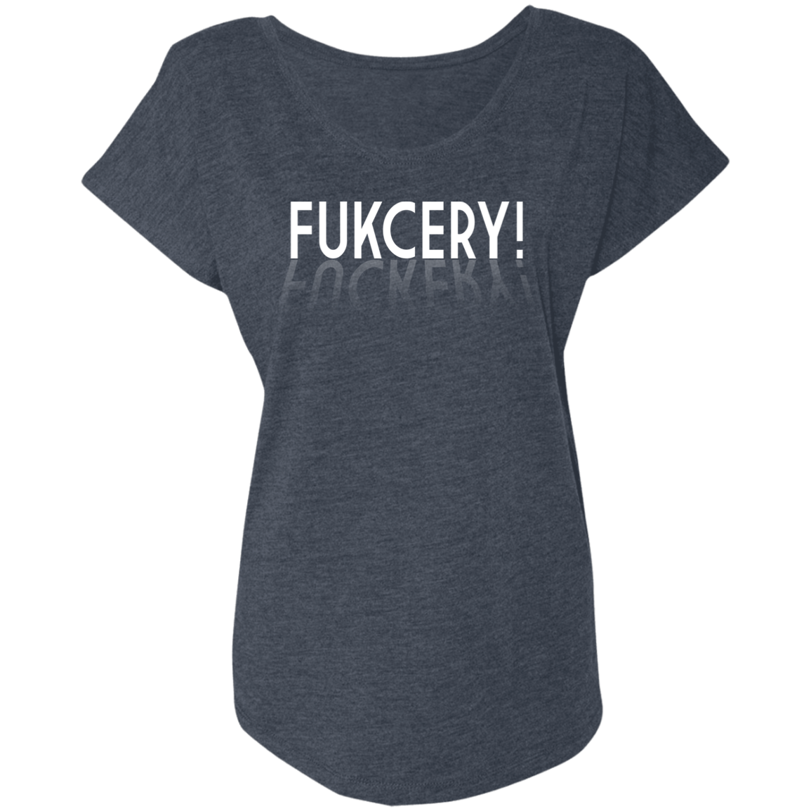 ArtichokeUSA Custom Design. FUKCERY. The New Bullshit. Ladies' Triblend Dolman Sleeve
