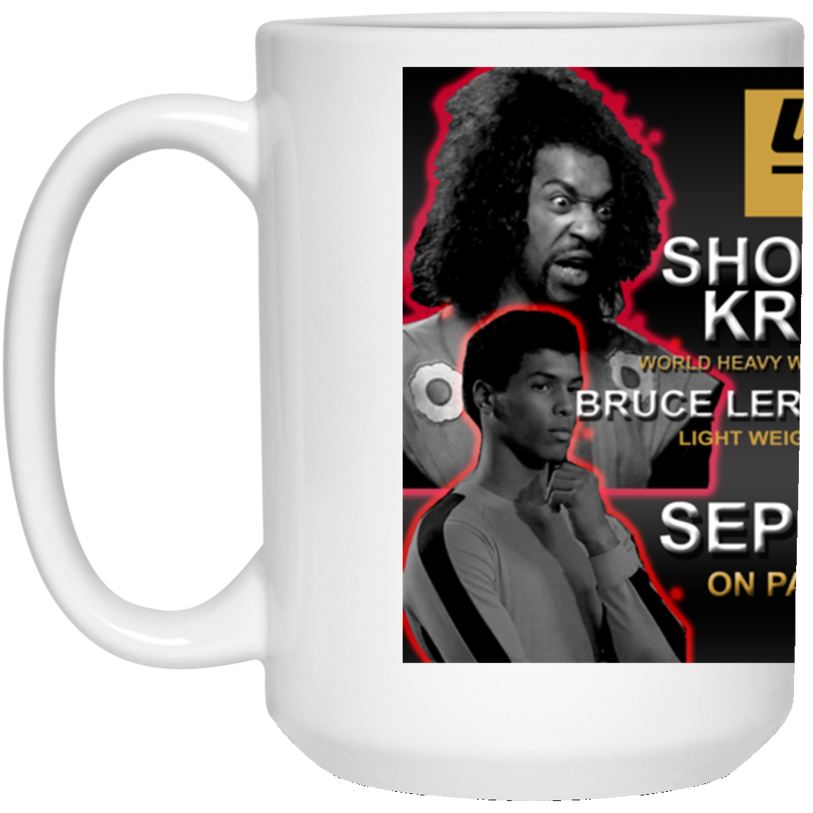 Artichoke Fight Gear Custom Design #15. UFC 909. Sho'Nuff vs Kreese. Co Main Event Bruce Lee Roy vs Danielson. MMA. UFC / The Last Dragon Moive Parody. Movies. TV. 15 oz. White Mug