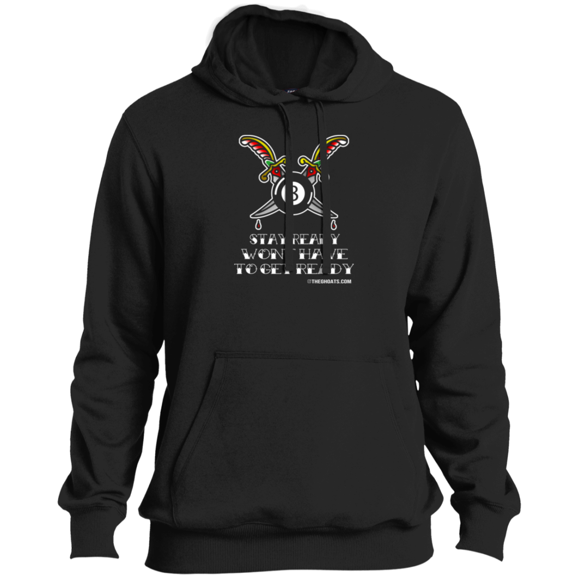 The GHOATS Custom Design #36. Stay Ready Won't Have to Get Ready. Tattoo Style. Ver. 1/2. Tall Pullover Hoodie