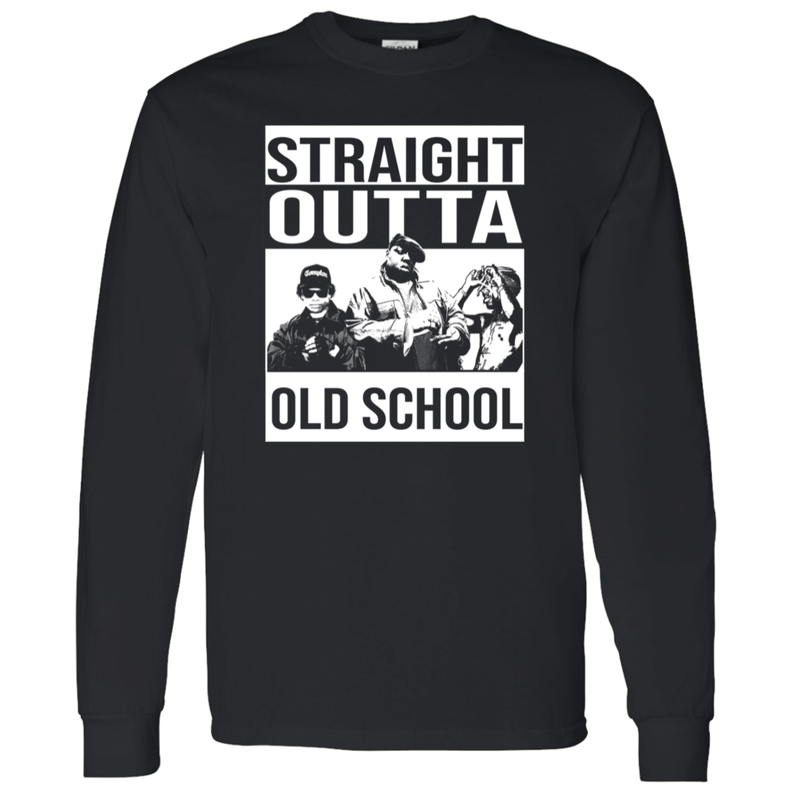 ArtichokeUSA Custom Design. Straight Outta Old School. The GOATs of Rap. Fan Art. LS T-Shirt 5.3 oz.