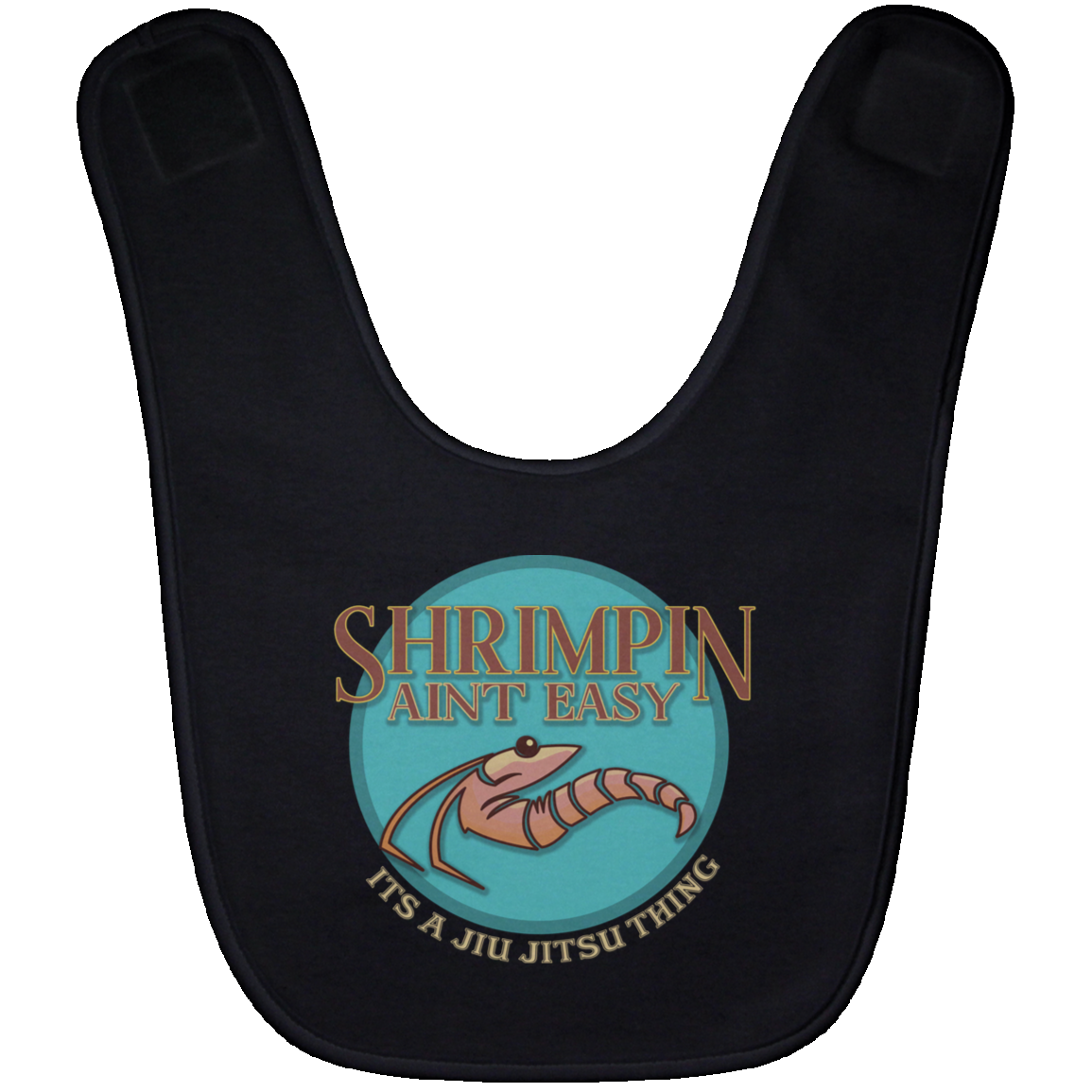Artichoke Fight Gear Custom Design #18. Shrimpin ain't Easy. Baby Bib