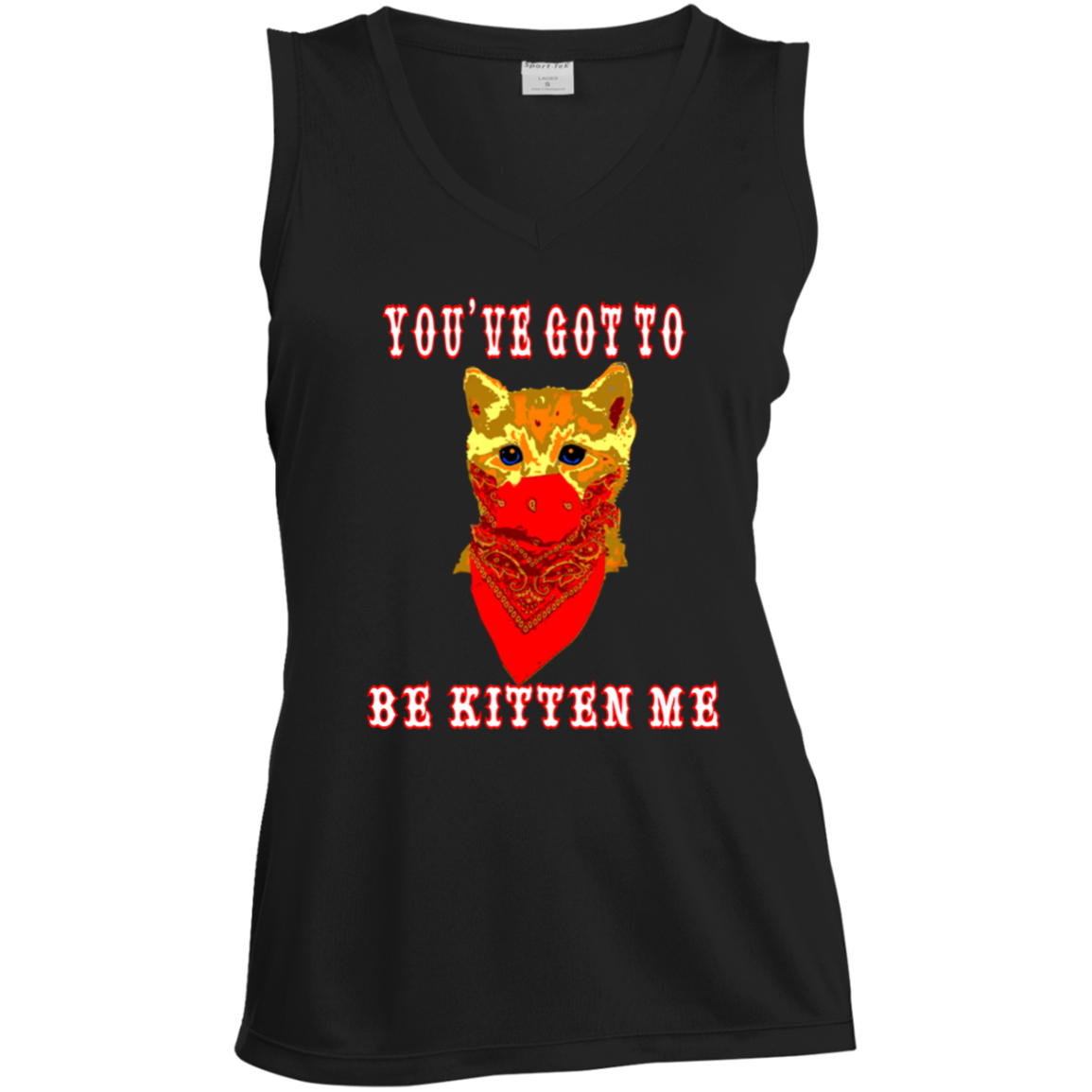 ArtichokeUSA Custom Design. You've Got To Be Kitten Me?! 2020, Not What We Expected. Ladies' Sleeveless V-Neck