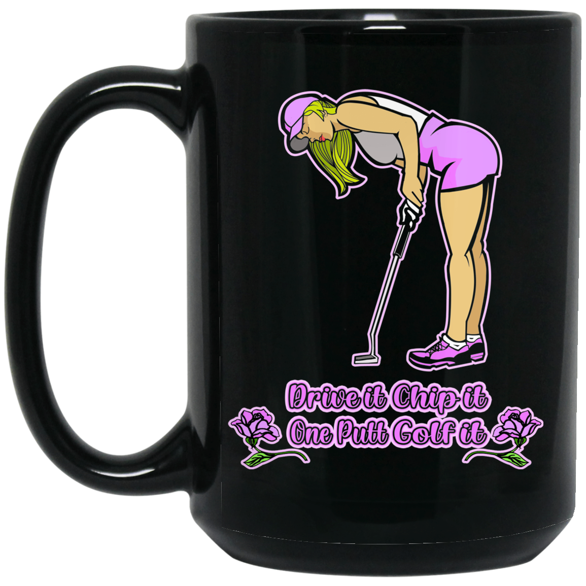 OPG Custom Design #13. Drive it. Chip it. One Putt Golf it. 15 oz. Black Mug
