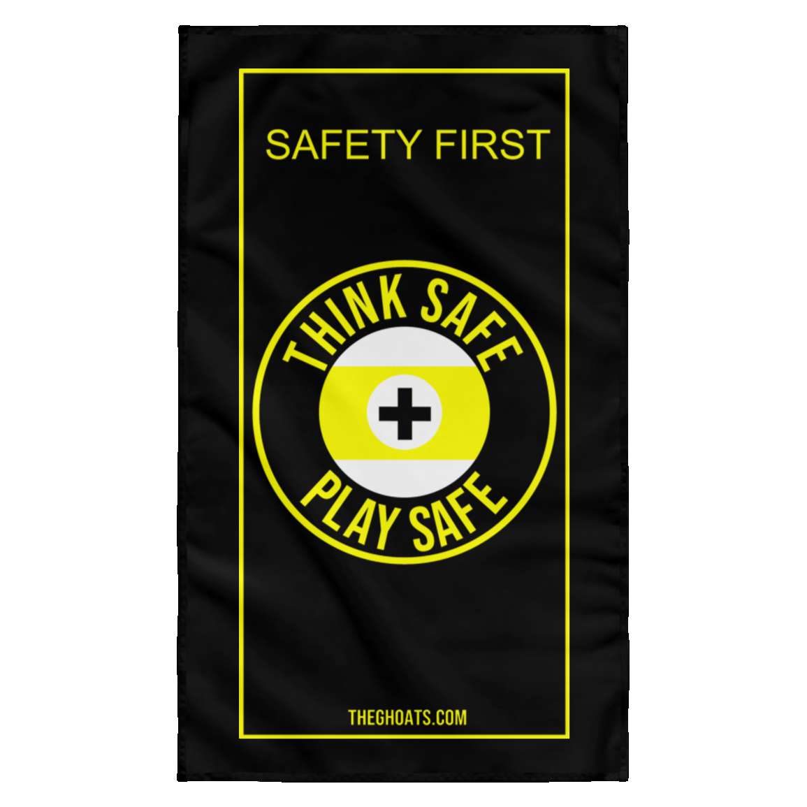 The GHOATS Custom Design. #31 Think Safe. Play Safe. Wall Flag