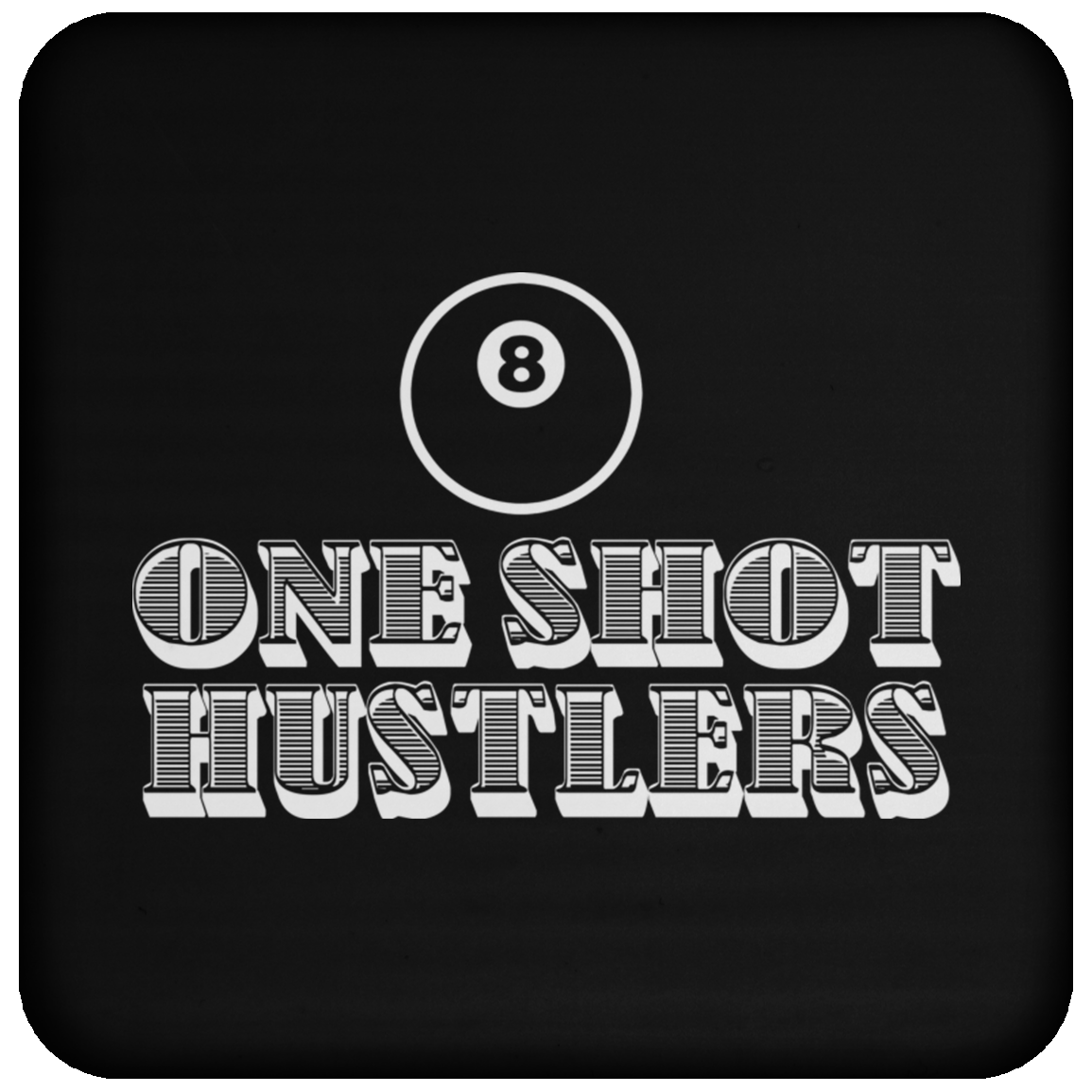 The GHOATS Custom Design. #22 One Shot Hustlers. Coaster