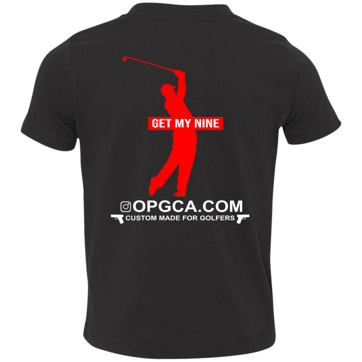 OPG Custom Design #16. Get My Nine. Toddlers' Cotton T-Shirt