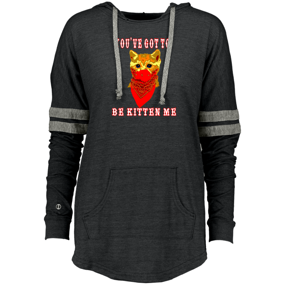 ArtichokeUSA Custom Design. You've Got To Be Kitten Me?! 2020, Not What We Expected. Ladies Hooded Low Key Pullover
