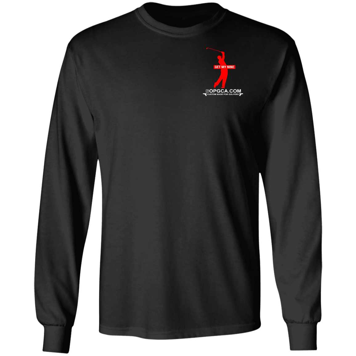 OPG Custom Design #16. Get My Nine. 100% Cotton Long Sleeve