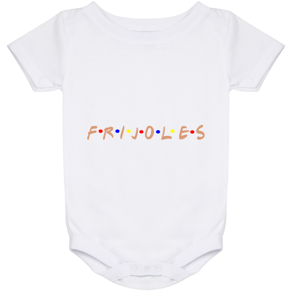 ArtichokeUSA Custom Design. FRIJOLES. Friends Parody. Baby Onesie 24 Month