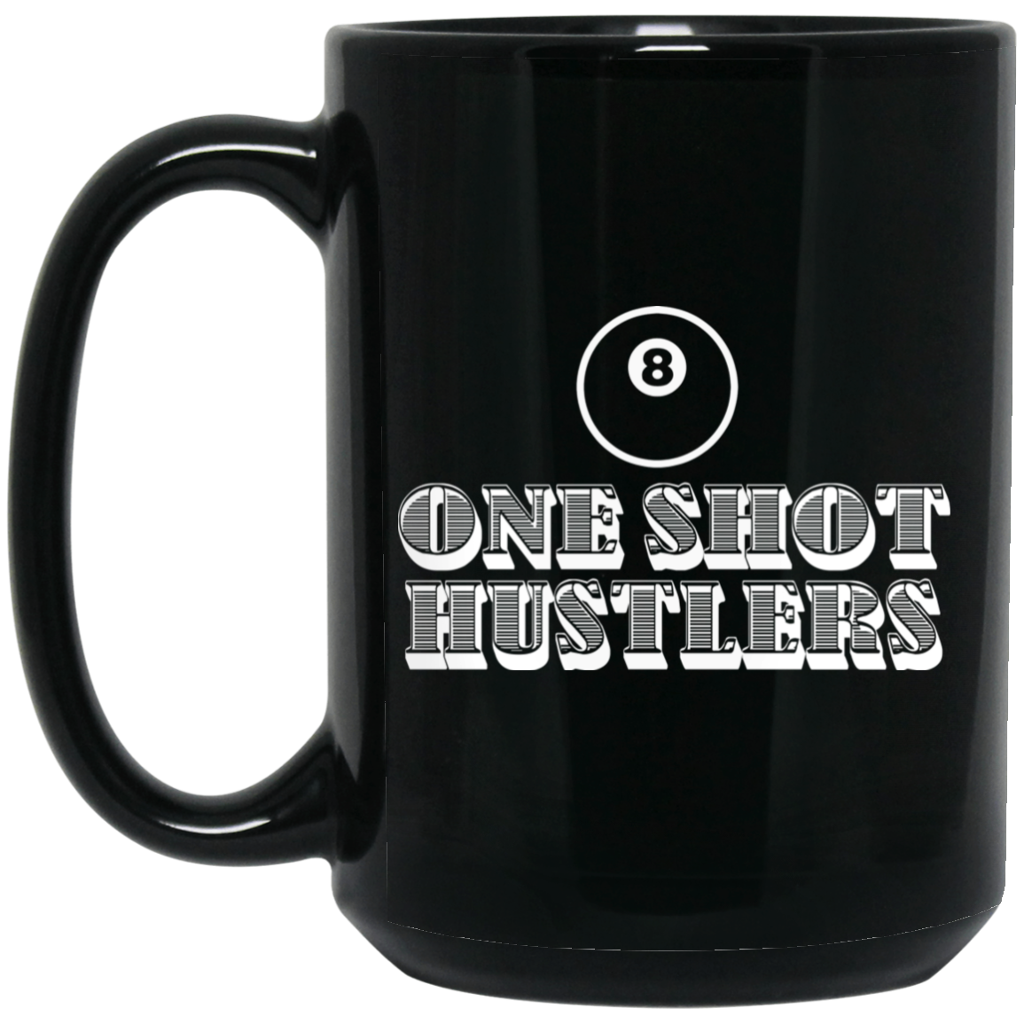 The GHOATS Custom Design. #22 One Shot Hustlers. 15 oz. Black Mug