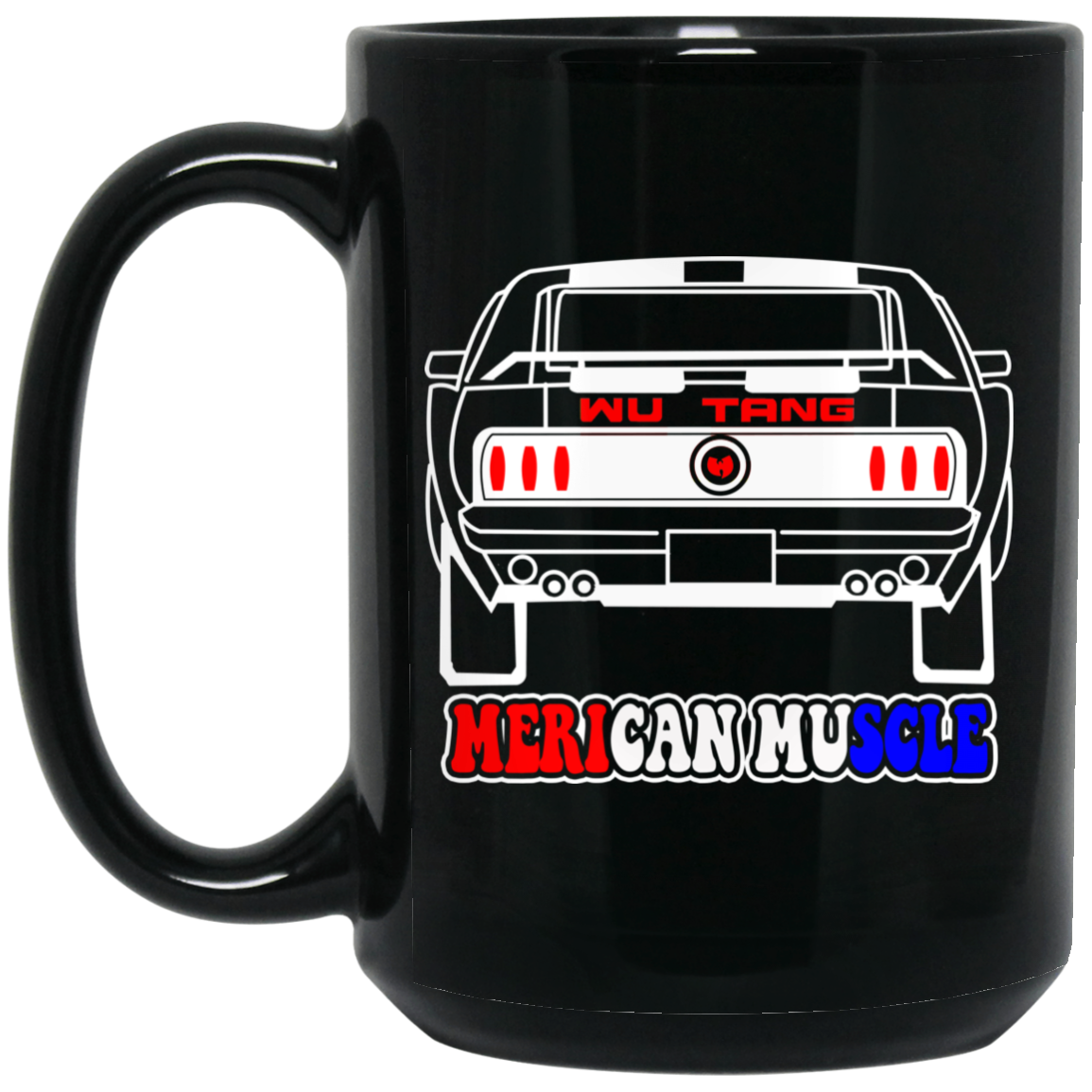 ArtichokeUSA Custom Design. Merican Muscle. Wu-Tang / Mustang Parody. 15 oz. Black Mug