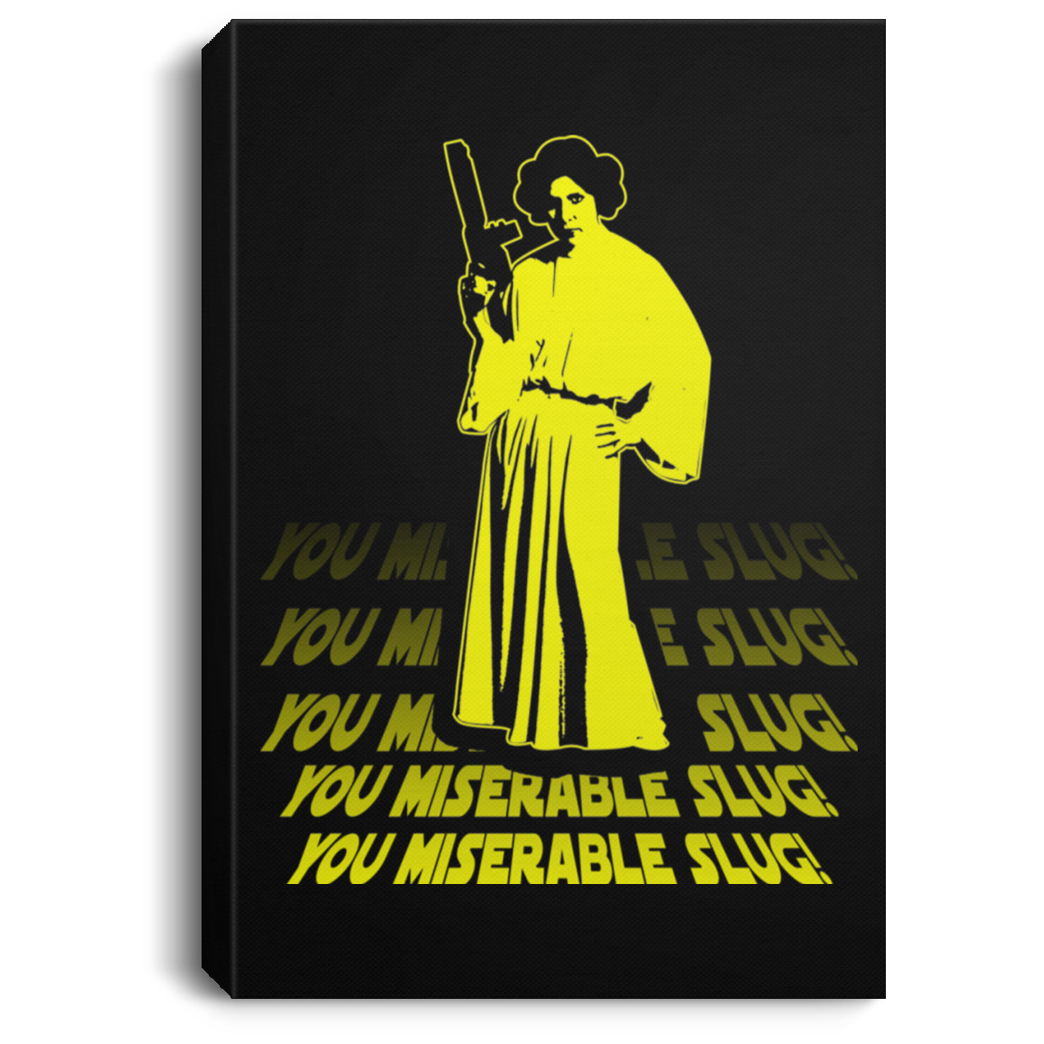 ArtichokeUSA Custom Design. You Miserable Slug. Carrie Fisher Tribute. Star Wars / Blues Brothers Fan Art. Parody. Portrait Canvas .75in Frame