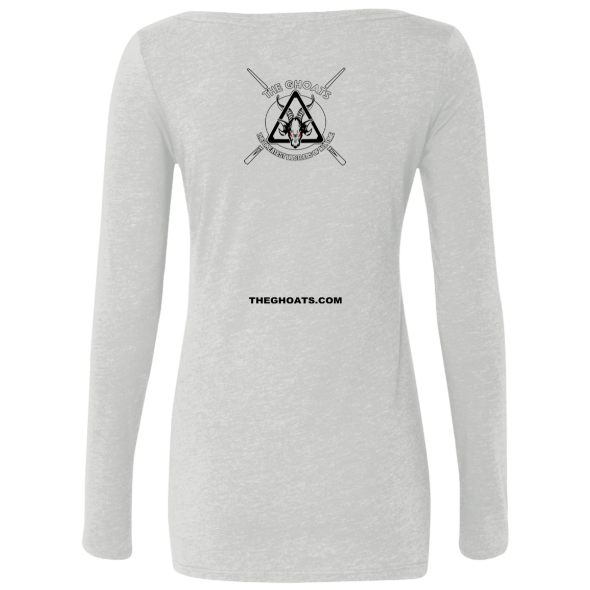 The GHOATS Custom Design. #26 SHOOT POOL NOT PEOPLE. Ladies' Triblend LS Scoop