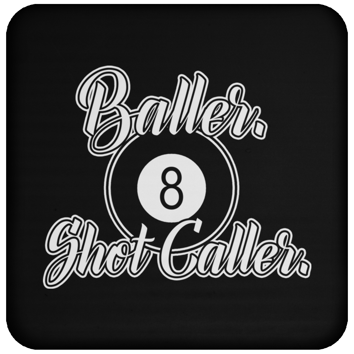 The GHOATS Custom Design #2. Baller. Shot Caller. Coaster