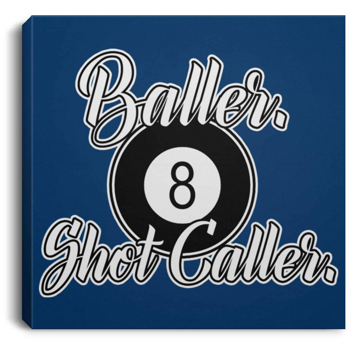 The GHOATS Custom Design #2. Baller. Shot Caller. Square Canvas .75in Frame