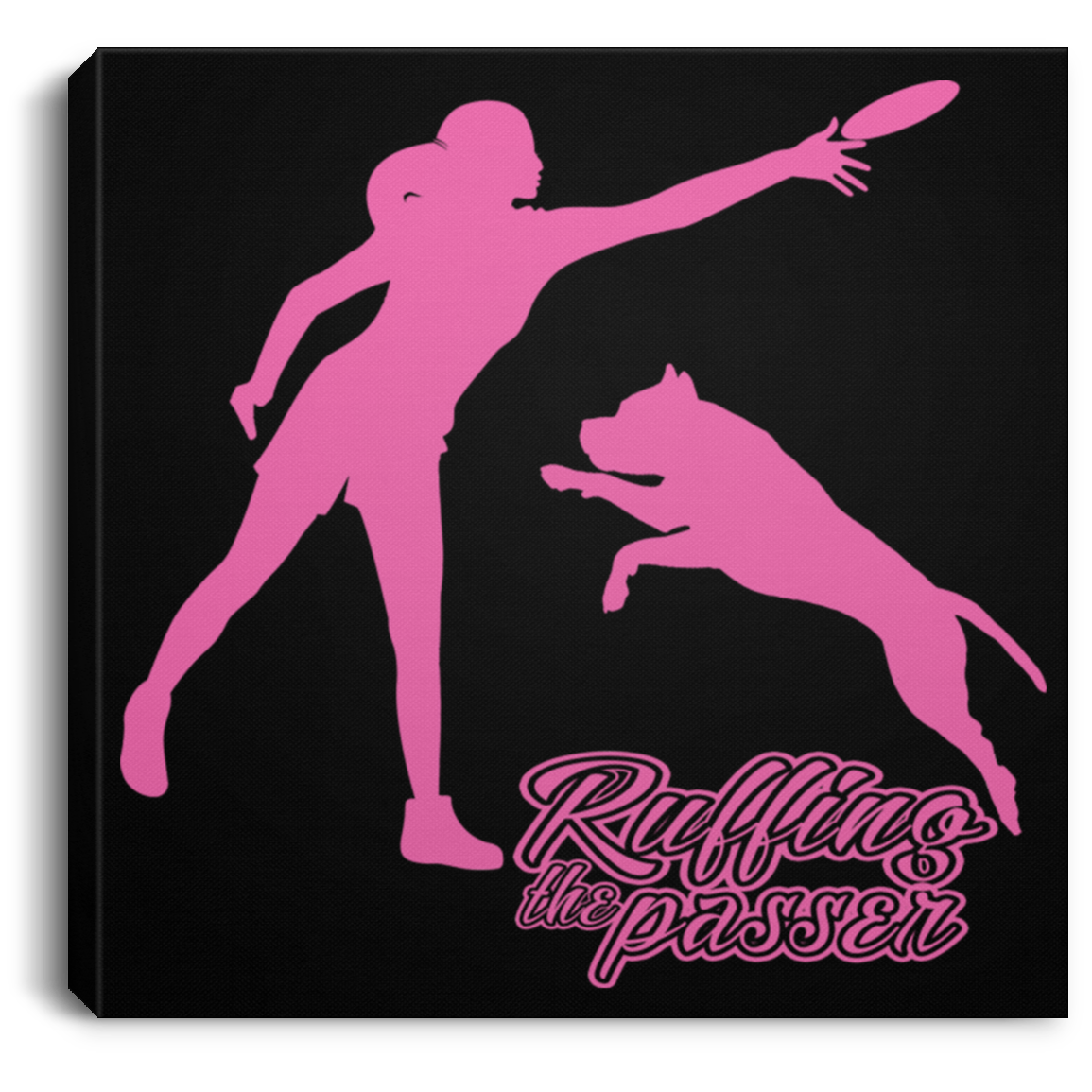 ArtichokeUSA Custom Design. Ruffing the Passer. Pitbull Edition. Female Version. Square Canvas .75in Frame