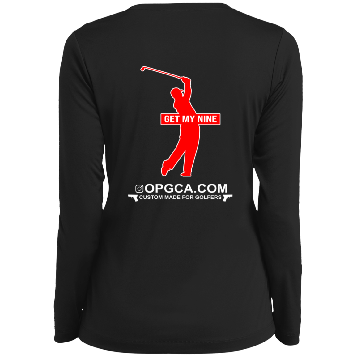 OPG Custom Design #16. Get My Nine. Male Version. Ladies’ Long Sleeve Performance V-Neck Tee