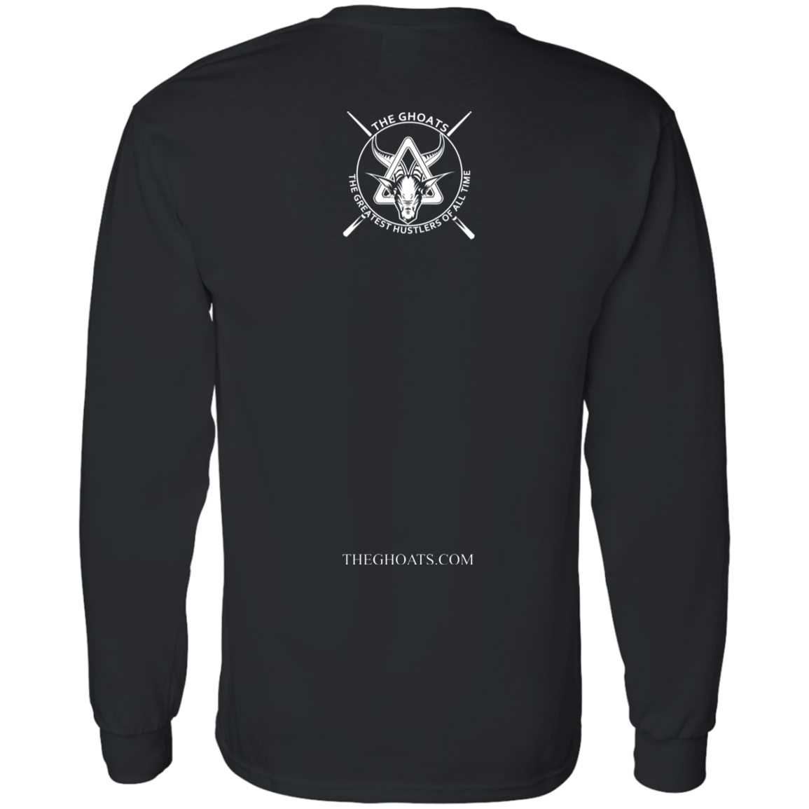The GHOATS Custom Design #2. Baller. Shot Caller. LS T-Shirt 5.3 oz.