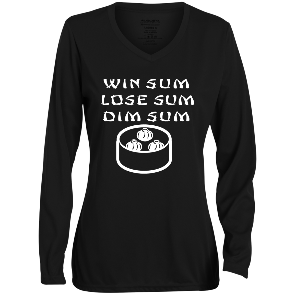 ArtichokeUSA Custom Design. WIN SUM. LOSE SUM. DIM SUM. Ladies' Moisture-Wicking Long Sleeve V-Neck Tee