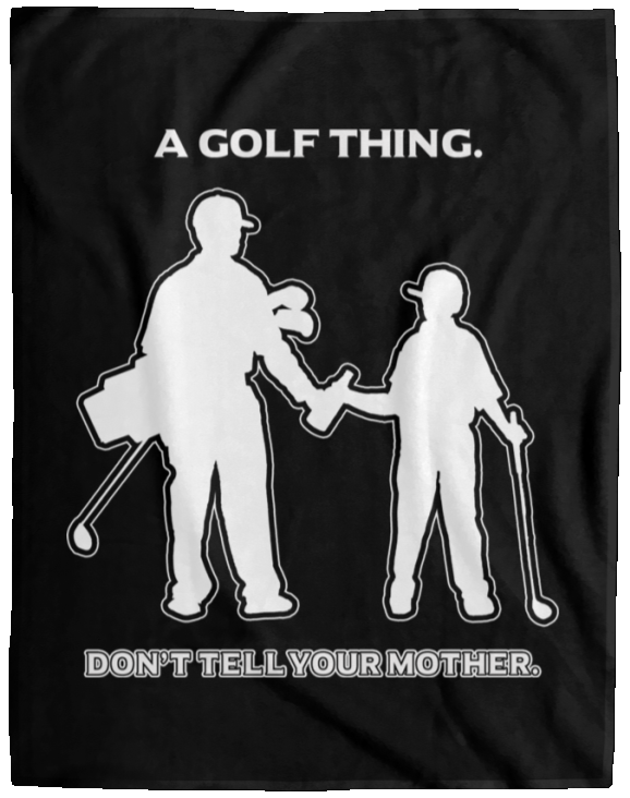 OPG Custom Design #7 part 1. Father and Son's First Beer. Don't Tell Your Mother. Cozy Plush Fleece Blanket - 60x80