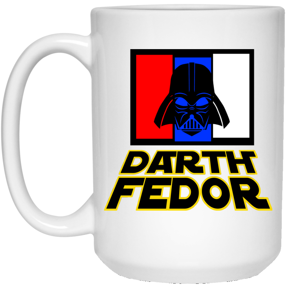 Artichoke Fight Gear Custom Design #15. Darth Fedor. Fedor Emelianenko / Darth Vader Parody. Fan Art Parody. MMA. 15 oz. White Mug