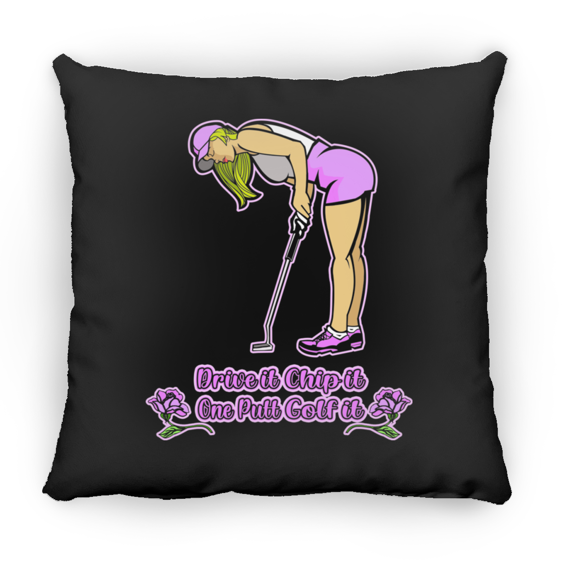 OPG Custom Design #13. Drive it. Chip it. One Putt Golf it. Square Pillow 18x18