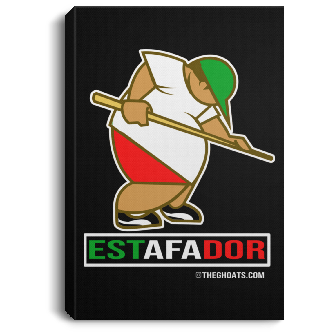 The GHOATS Custom Design. #30 Estafador. (Spanish translation for Male Hustler). Portrait Canvas .75in Frame