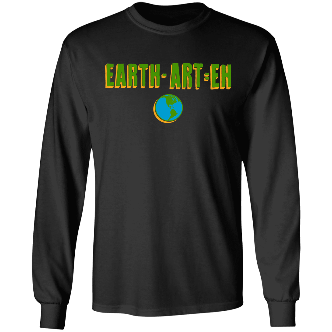 ArtichokeUSA Custom Design. EARTH-ART=EH. 100% Cotton Long Sleeve T-Shirt