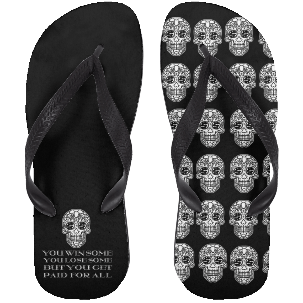 ArtichokeUSA Custom Design. You Win Some, You Lose Some, But You Get Paid For All. Adult Flip Flops
