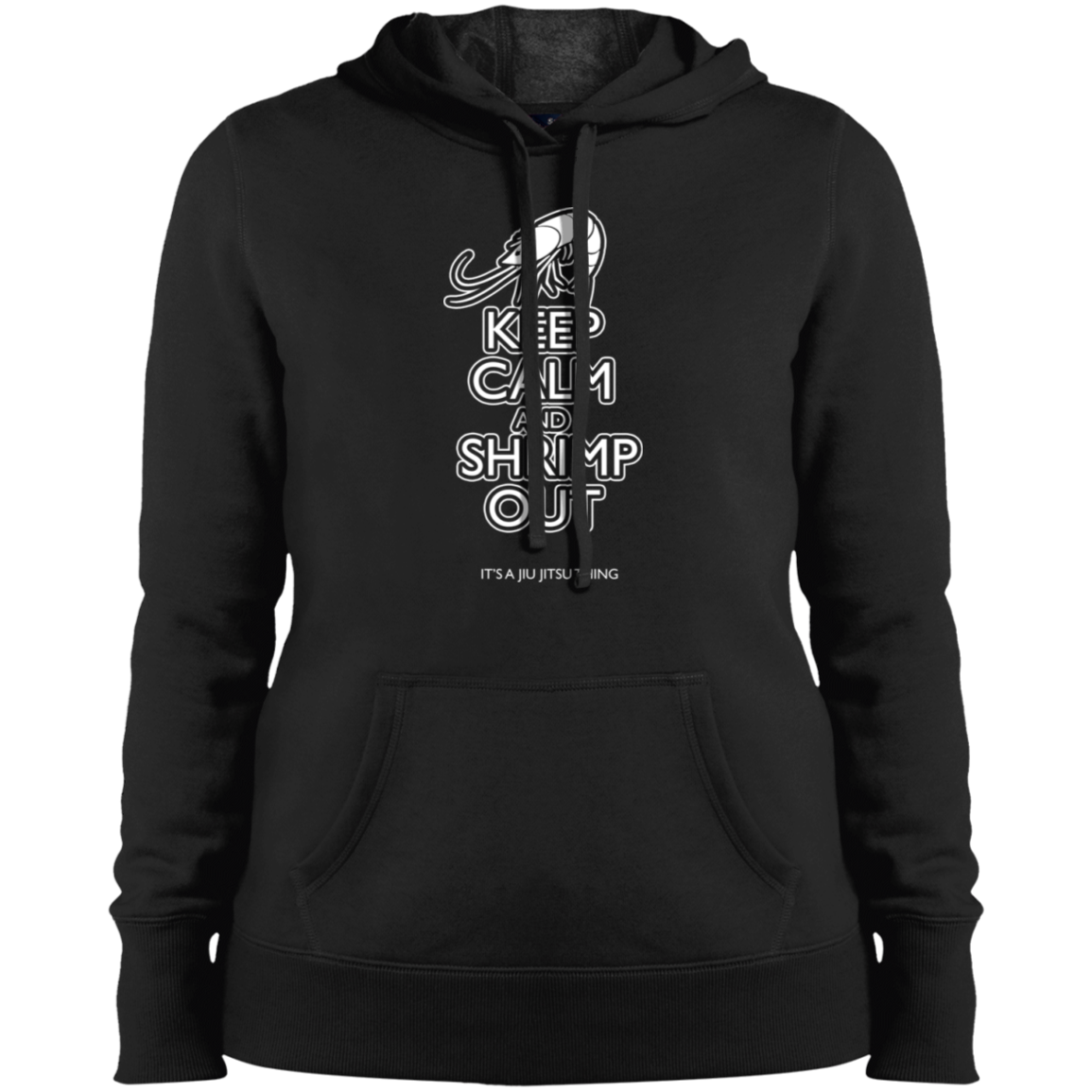 Artichoke Fight Gear Custom Design #6. KEEP CALM AND SHRIMP OUT. IT'S A JIU JITSU THING. Ladies' Ultra Soft Hoodie