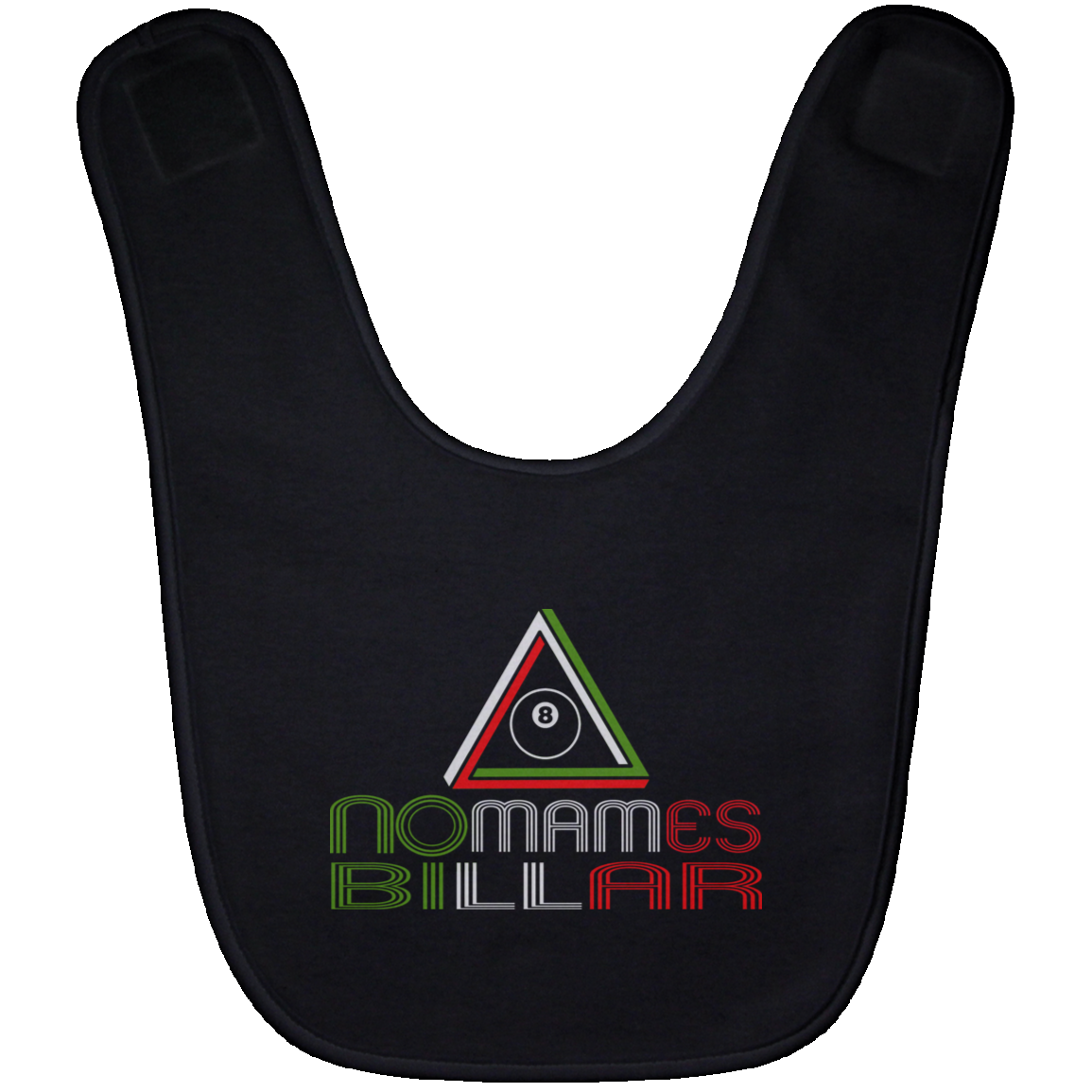 The GHOATS Custom Design #21. No Mames Billar. (Spanish Translation: You've got to be kidding. Pool). Baby Bib