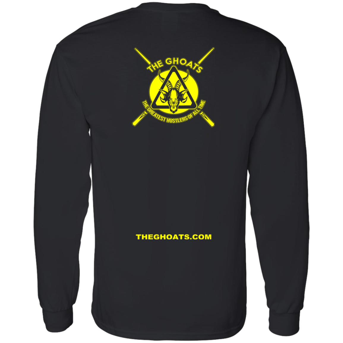 The GHOATS Custom Design. #31 Think Safe. Play Safe. LS T-Shirt 5.3 oz.