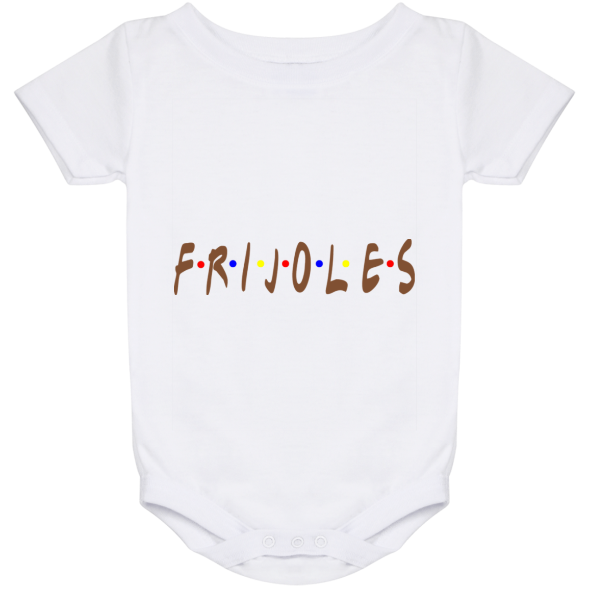 ArtichokeUSA Custom Design. FRIJOLE. Friends Parody. Baby Onesie 24 Month