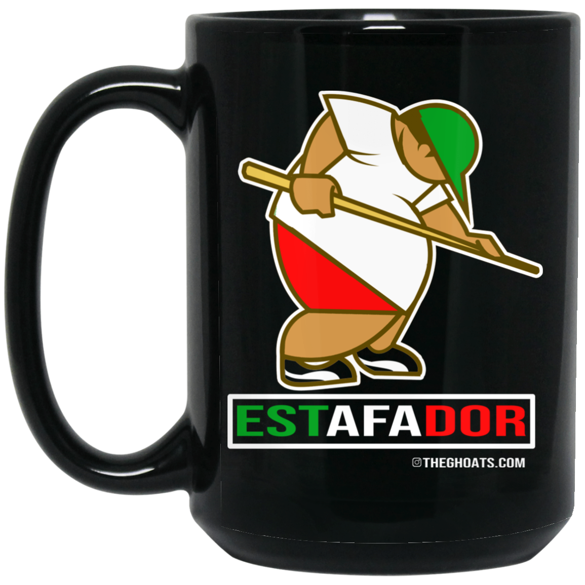 The GHOATS Custom Design. #30 Estafador. (Spanish translation for Male Hustler). 15 oz. Black Mug