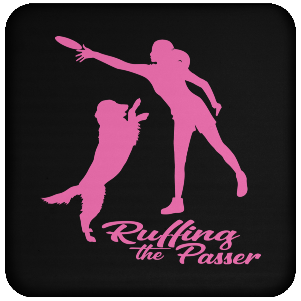 ArtichokeUSA Custom Design. Ruffing the Passer. Labrador Edition. Female Version. Coaster