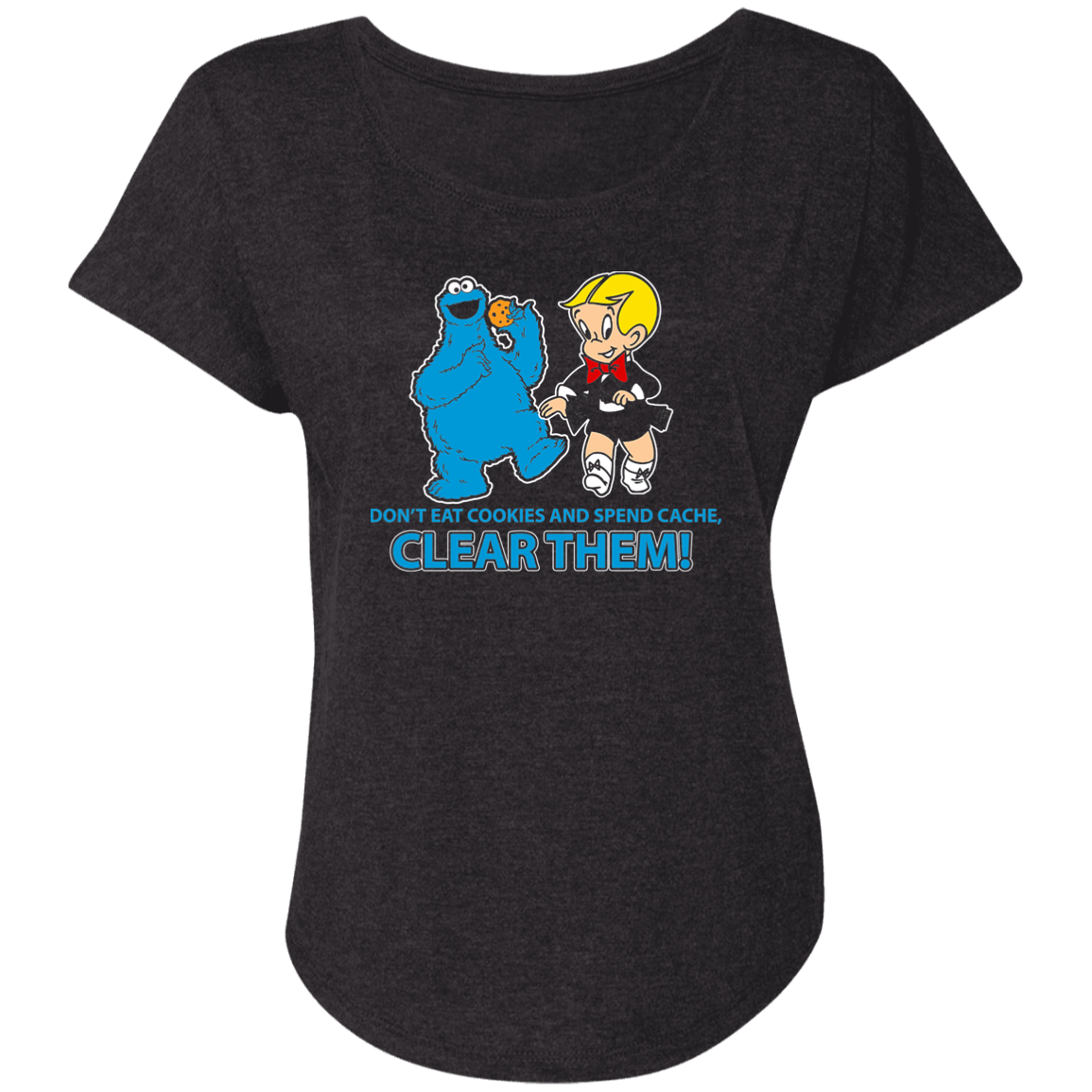ArtichokeUSA Custom Design. Don't Eat Cookies And Spend Cache! Delete Them! Cookie Monster and Richie Rich Fan Art/Parody. Ladies' Triblend Dolman Sleeve