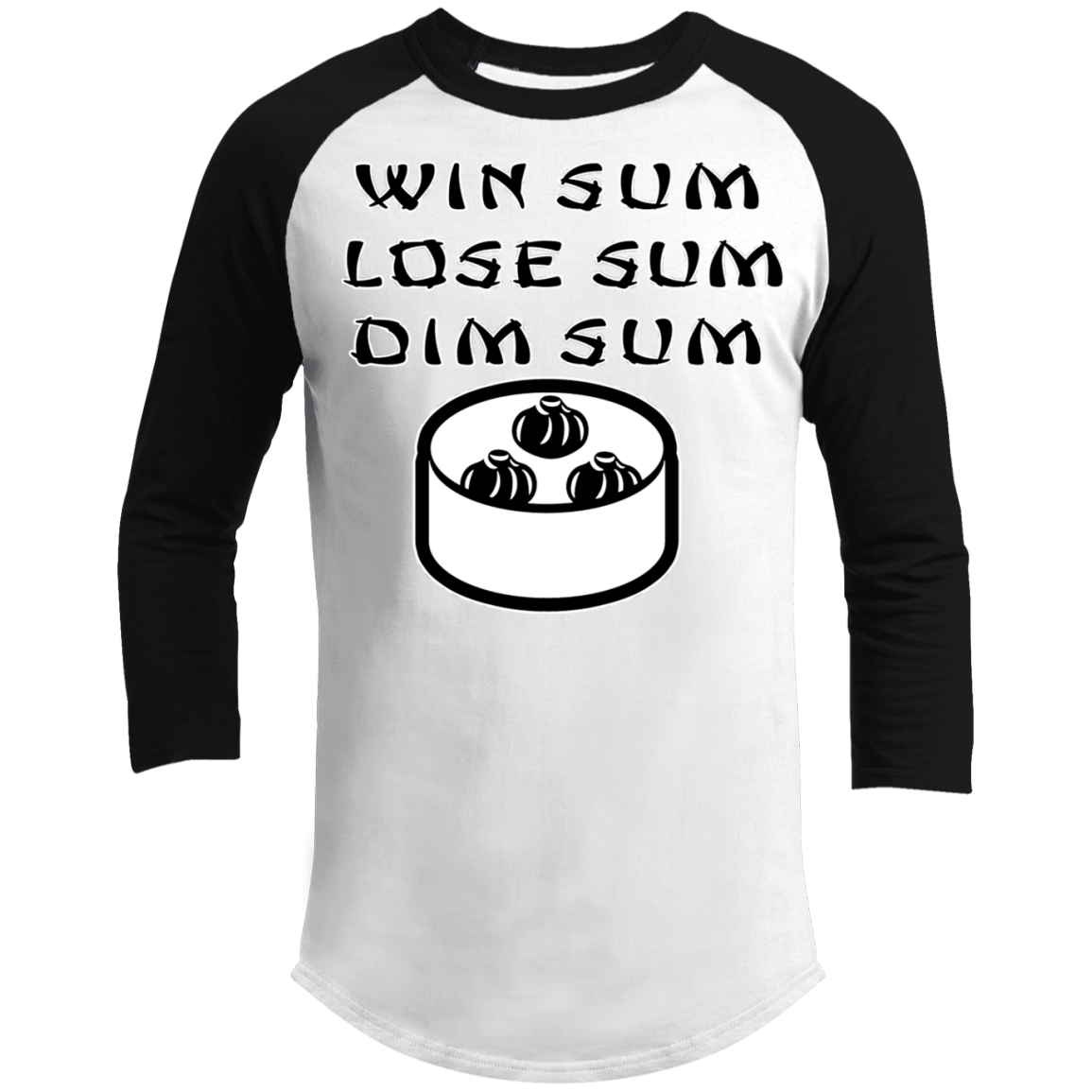 ArtichokeUSA Custom Design. Win Sum Lose Some. Dim Sum. 3/4 Raglan Sleeve Shirt