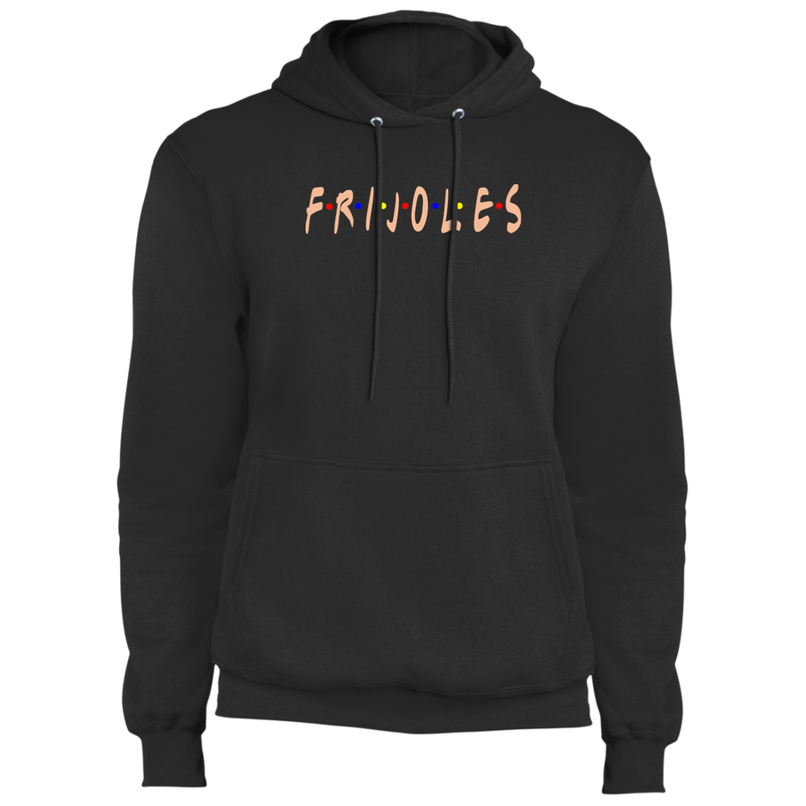 ArtichokeUSA Custom Design. FRIJOLE (CON QUESO). Fleece Pullover Hoodie