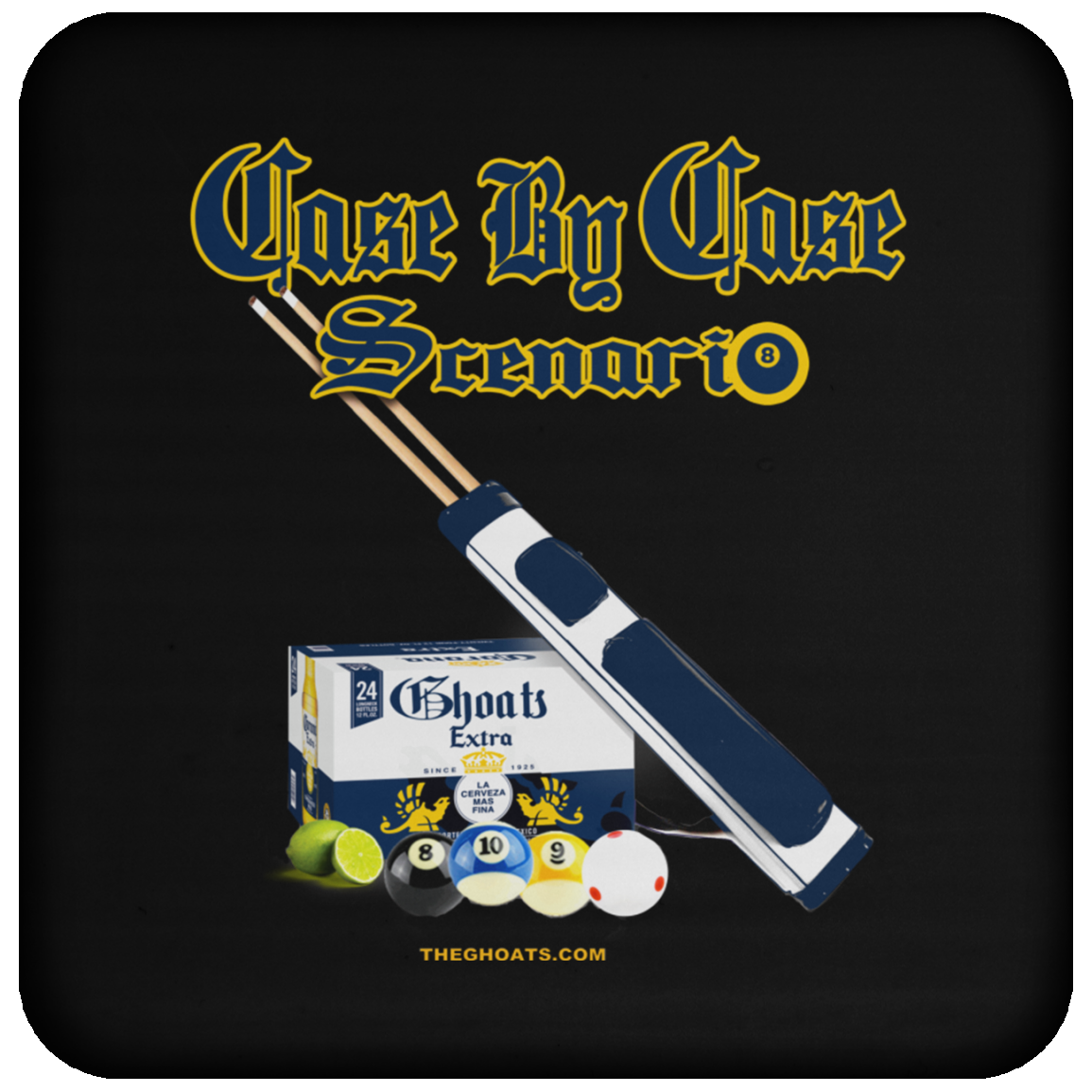 The GHOATS Custom Design. #6 Case by Case Scenario. Coaster