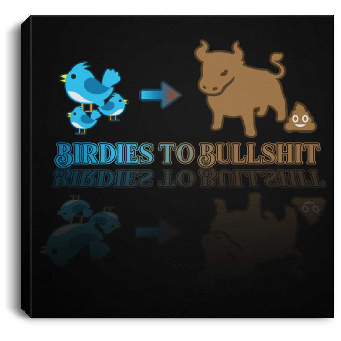 OPG Custom Design #2. Birdies to Bullshit. We Got A Saying Around Here. Square Canvas .75in Frame
