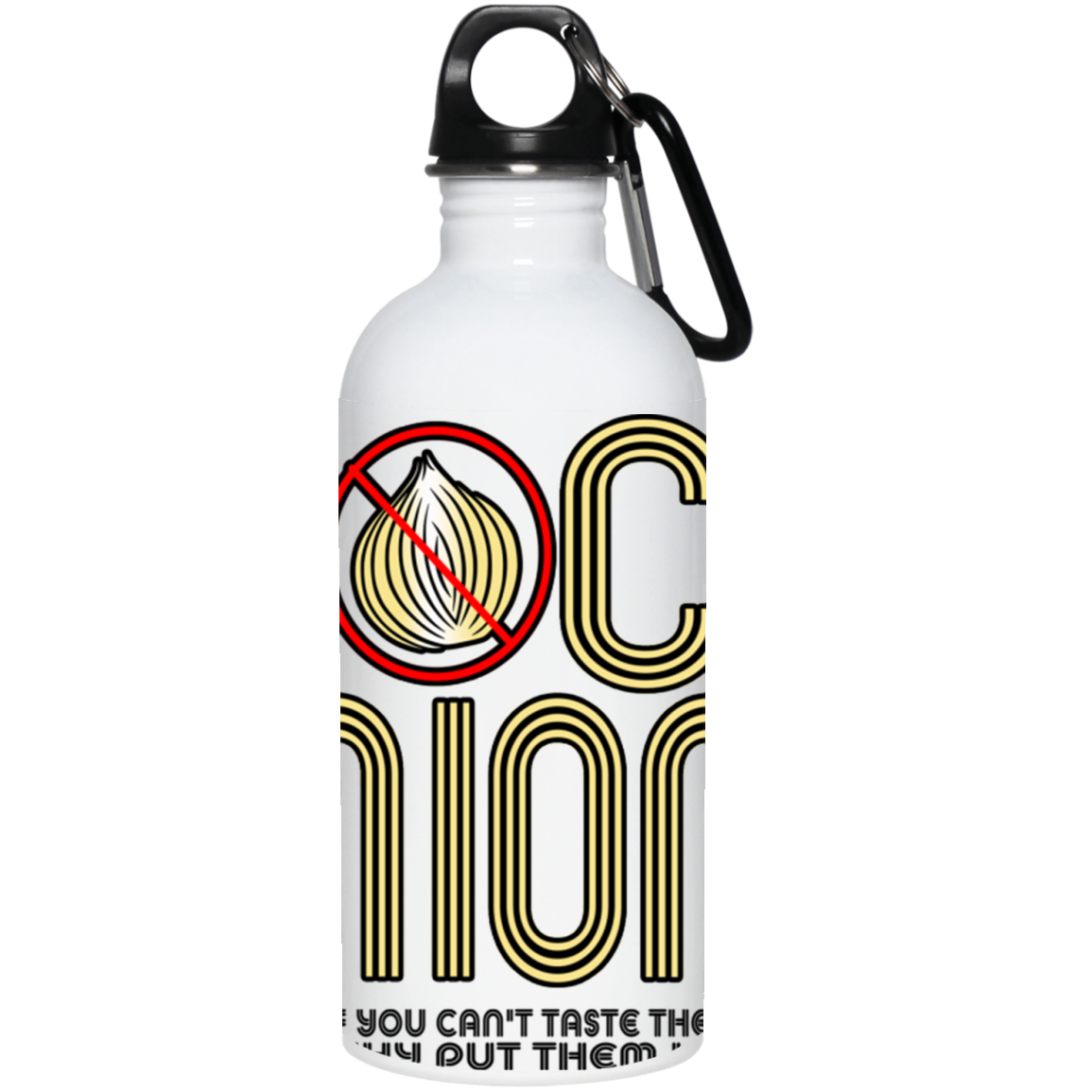 ArtichokeUSA Custom Design. Fuck Onions. 20 oz. Stainless Steel Water Bottle