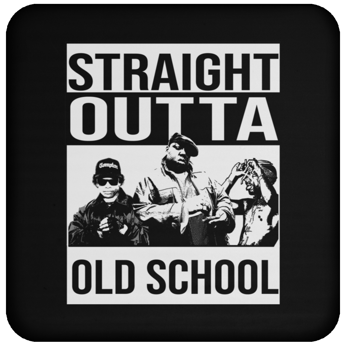 ArtichokeUSA Custom Design. Straight Outta Old School. The GOATs of Rap. Fan Art. Coaster