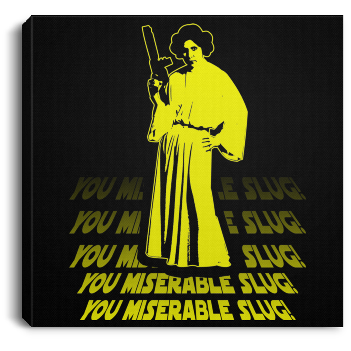 ArtichokeUSA Custom Design. You Miserable Slug. Carrie Fisher Tribute. Star Wars / Blues Brothers Fan Art. Parody. Square Canvas .75in Frame