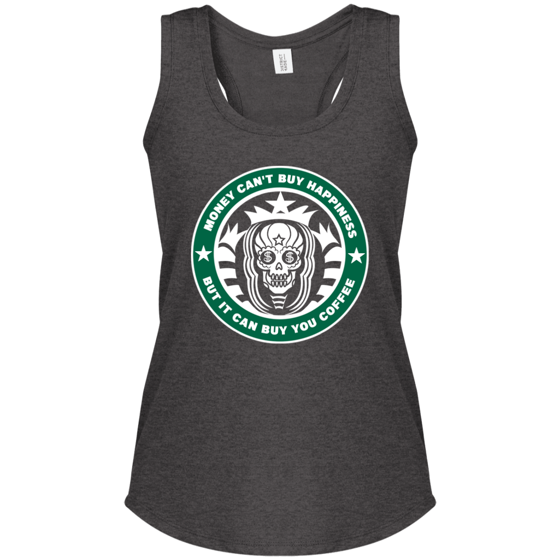 ArtichokeUSA Custom Design. Money Can't Buy Happiness But It Can Buy You Coffee. Ladies' Tri Racerback Tank