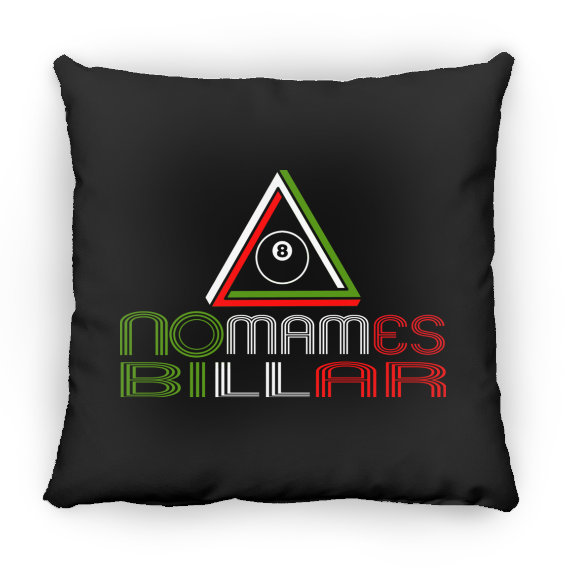The GHOATS Custom Design #21. No Mames Billar. (Spanish Translation: You've got to be kidding. Pool). Large Square Pillow