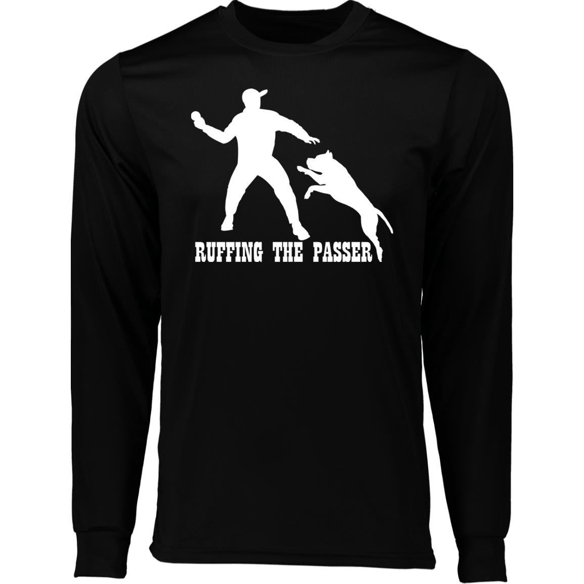 ArtichokeUSA Custom Design. Ruffing the Passer. Pitbull Edition. Male Version. Long Sleeve Moisture-Wicking Tee
